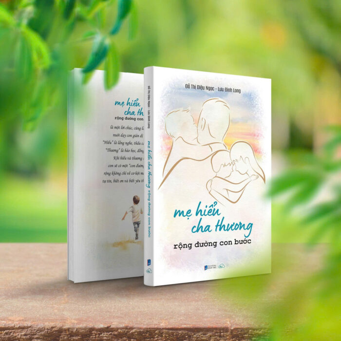 Sách "Mẹ hiểu, cha thương, rộng đường con bước" - Nxb Dân trí